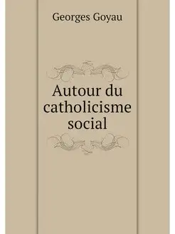 Autour du catholicisme social