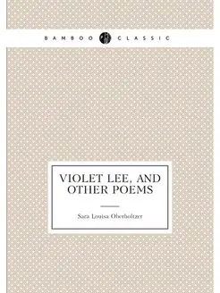 Violet Lee, and other poems