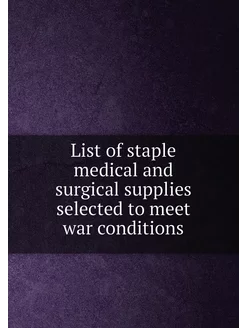 List of staple medical and surgical supplies selecte