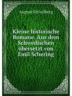 Kleine historische Romane. Aus dem Sc