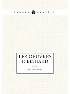 Les Oeuvres d'Einhard