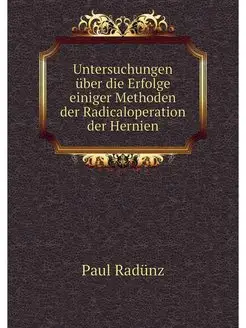 Untersuchungen über die Erfolge einiger Methoden der