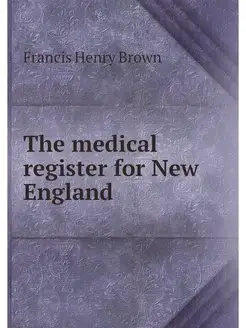 The medical register for New England