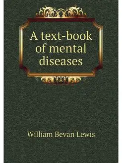 A text-book of mental diseases