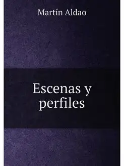 Escenas y perfiles