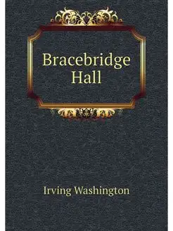 Bracebridge Hall