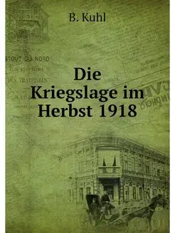 Die Kriegslage im Herbst 1918