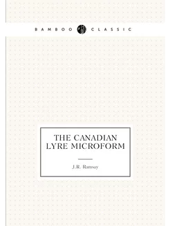 The Canadian lyre microform