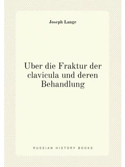 Uber die Fraktur der clavicula und deren Behandlung