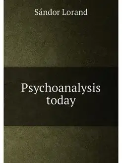 Psychoanalysis today