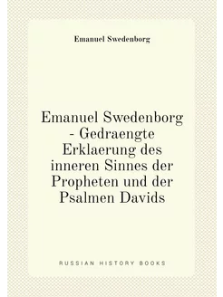 Emanuel Swedenborg - Gedraengte Erklaerung des inner