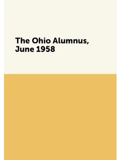 The Ohio Alumnus, June 1958