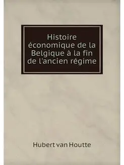 Histoire economique de la Belgique a