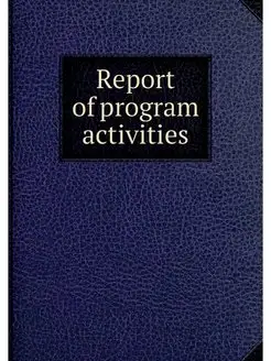 Report of program activities