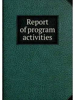 Report of program activities