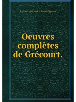 Oeuvres completes de Grecourt