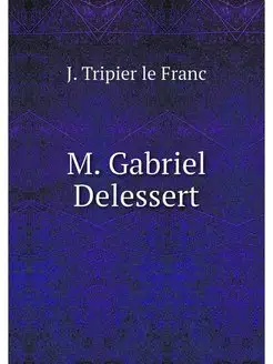 M. Gabriel Delessert