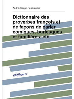 Dictionnaire des proverbes françois et de façons de