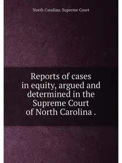 Reports of cases in equity, argued and determined in