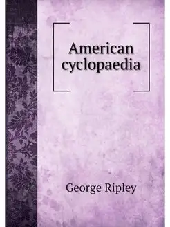 American cyclopaedia