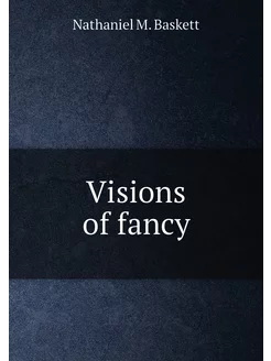 Visions of fancy