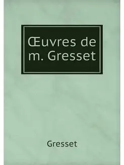 OEuvres de m. Gresset