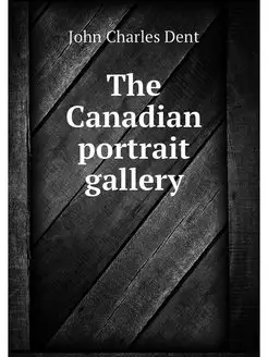 The Canadian portrait gallery