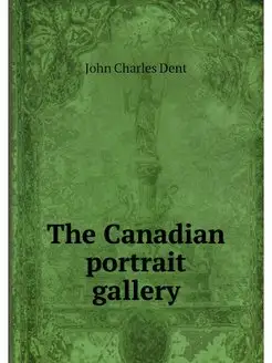 The Canadian portrait gallery