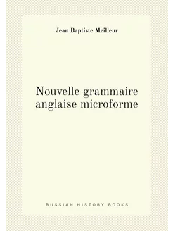 Nouvelle grammaire anglaise microforme