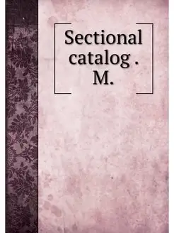 Sectional catalog . M