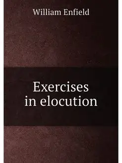 Exercises in elocution