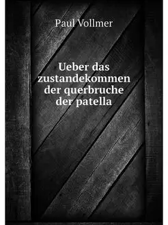 Ueber das zustandekommen der querbruche der patella