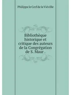 Bibliotheque historique et critique d