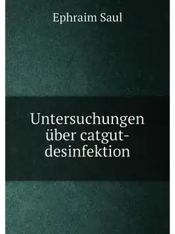 Untersuchungen über catgut-desinfektion