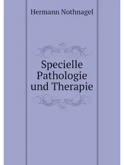 Specielle Pathologie und Therapie