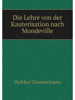 Die Lehre von der Kauterisation nach Mondeville