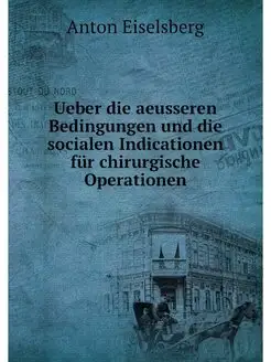 Ueber die aeusseren Bedingungen und die socialen Ind