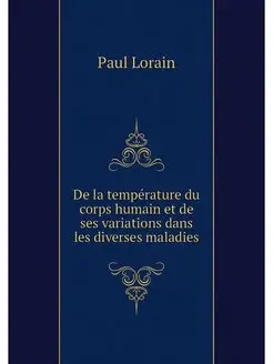 De la temperature du corps humain et