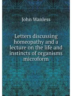 Letters discussing homeopathy and a lecture on the l