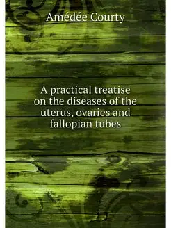 A practical treatise on the diseases