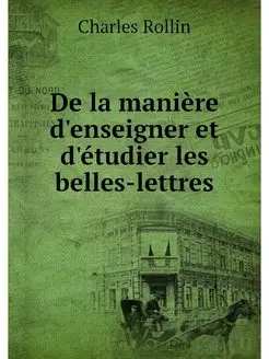 De la maniere d'enseigner et d'etudie