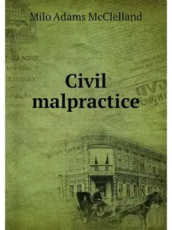 Civil malpractice