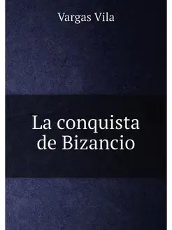 La conquista de Bizancio