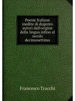 Poesie Italiane inedite di dugento au