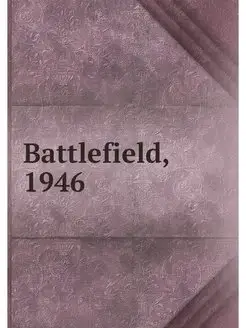 Battlefield, 1946