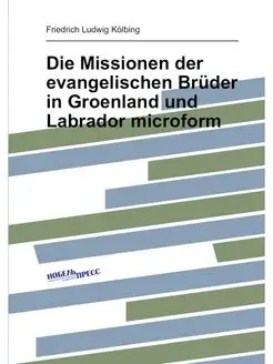 Die Missionen der evangelischen Brüder in Groenland