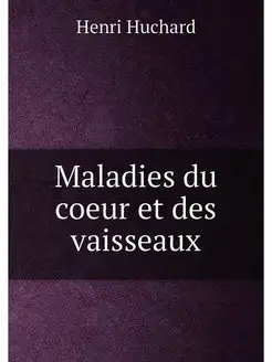 Maladies du coeur et des vaisseaux