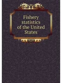 Fishery statistics of the United States