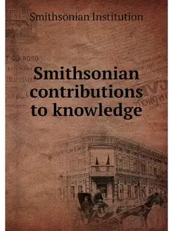 Smithsonian contributions to knowledge