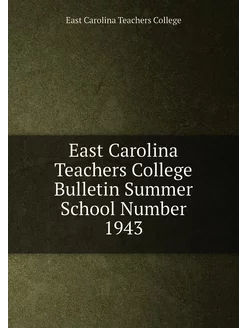 East Carolina Teachers College Bulletin Summer Schoo